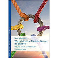 Brüggemeier, Beate (2011): Wertschätzende Kommunikation im Business.