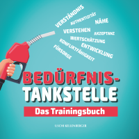 Bedürfnis-Tankstelle – Das Trainingsbuch