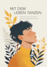 MIT DEM LEBEN TANZEN – Hommage an Marshall B. Rosenberg